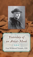 Yesterdays of an Artist-Monk B0CLC9RG9N Book Cover