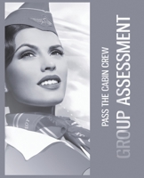 How to pass the cabin crew group assessment 191633590X Book Cover