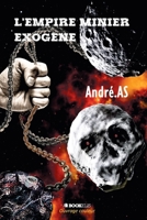 L'Empire Minier Exogene (French Edition) B08NRY12P8 Book Cover