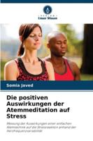 Die positiven Auswirkungen der Atemmeditation auf Stress (German Edition) 6208927080 Book Cover