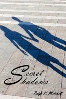 Secret Shadows 1468556584 Book Cover