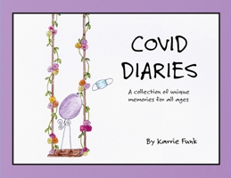 Covid Diaries 057879053X Book Cover