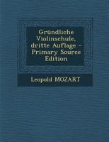 Gründliche Violinschule, dritte Auflage 1293105309 Book Cover