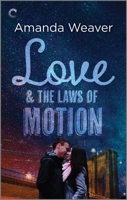 Love and the Laws of Motion: A Romantic Comedy 1335895884 Book Cover
