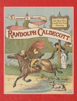 Randolph Caldecott: The Man Who Could Not Stop Drawing 0374310254 Book Cover