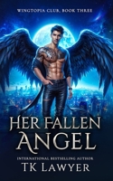 Her Fallen Angel (Wingtopia Club) B0F38D6WHG Book Cover