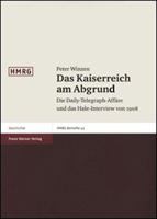Das Kaiserreich Am Abgrund: Die Daily-Telegraph-Affare Und Das Hale-Interview Von 1908. Darstellung Und Dokumentation 3515080244 Book Cover