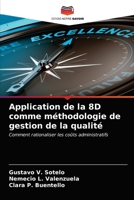 Application de la 8D comme méthodologie de gestion de la qualité: Comment rationaliser les coûts administratifs 6203481890 Book Cover