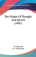 The Origin Of Thought And Speech 1165110644 Book Cover