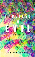 Faceless & Evil B0892DJT9F Book Cover