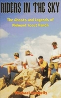 Riders in the Sky: The Ghosts and Legends of Philmont Scout Ranch 0936783303 Book Cover