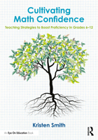 Cultivating Math Confidence: Teaching Strategies to Boost Proficiency in Grades 6-12 1032943971 Book Cover