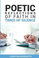 Poetic Reflections of Faith in Times of Silence 151922320X Book Cover