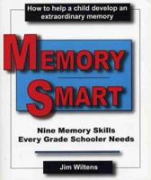Memory Smart: Nine Memory Skills Every Grade Schooler Needs 0938525085 Book Cover