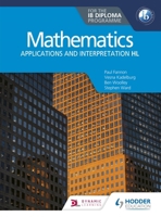 Mathematics for the Ib Diploma: Applications and Interpretation Hl 1510462376 Book Cover