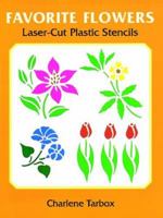 Favorite Flowers Laser-Cut Plastic Stencils 0486295958 Book Cover