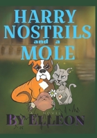 Harry Nostrils and a Mole B08JF5M97J Book Cover