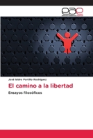 El camino a la libertad: Ensayos filosóficos 384433596X Book Cover