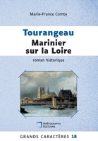 Tourangeau marinier sur la Loire: Grands Caractères 18 2959020979 Book Cover