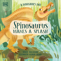 A Dinosaur's Day: Spinosaurus Makes a Splash 059384369X Book Cover