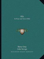 Ale: In Prose And Verse 1120141826 Book Cover