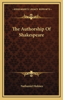 The Authorship of Shakespeare 1163428205 Book Cover