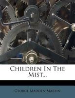Children In The Mist... 1271212900 Book Cover