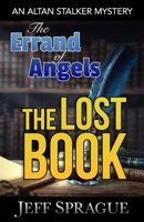 The Errand of Angels: The Lost Book 1096827158 Book Cover