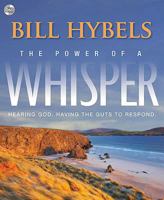 The Power of a Whisper: Hearing God, Having the Guts to Respond 031031822X Book Cover