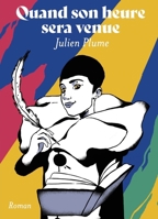 Quand son heure sera venue (French Edition) B0FM2CD6PY Book Cover