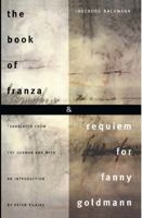 The Book of Franza and Requiem for Fanny Goldmann 0810112043 Book Cover