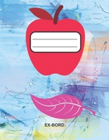 ex-bord: Notebook College Ruled Line Paper, Journal, Diary, Composition Book for school Student Gift Kids Teenager Adult Teacher 1694375676 Book Cover