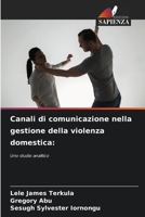 Canali di comunicazione nella gestione della violenza domestica (Italian Edition) 6208410363 Book Cover