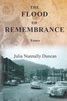 The Flood of Remembrance: Essays B0FQHNKK1L Book Cover