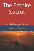 The Empire Secret: A Luke Morgan Series B0FGWQYHTS Book Cover