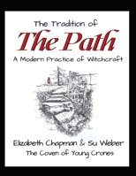 The Tradition of the Path: A Modern Practice of Witchcraft B09244VPK6 Book Cover