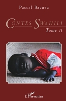 Contes Swahili (Tome 2): Bilingue français-swahili (French Edition) 229654729X Book Cover