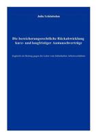 Die bereicherungsrechtliche Rückabwicklung kurz- und langfristiger Austauschverträge: zugleich ein Beitrag gegen die Lehre vom fehlerhaften Arbeitsverhältnis 3831125899 Book Cover