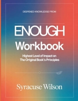 Deepened Knowledge From Enough: Highest Levelof Impact on The Original Book'sPrinciples B0GZ495Q49 Book Cover