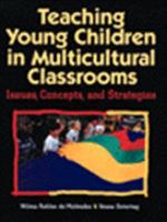 Teaching Young Children in Multicultural Classrooms: Issues, Concepts and Strategies 0827372752 Book Cover