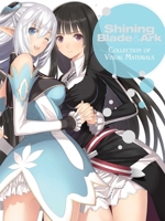 Shining Blade & Ark: Collection of Visual Materials 1927925436 Book Cover