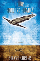 I Was Howard Hughes: A Novel 1582343756 Book Cover