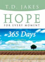 Hope For Every Moment 365 Inspirational Thoughts for Every Day of the Year