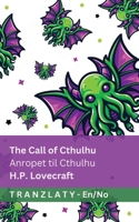 The Call of Cthulhu / Anropet til Cthulhu: Tranzlaty English Norsk 180572505X Book Cover