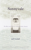 Sunnyvale: The Rise and Fall of a Silicon Valley Family 0679456988 Book Cover