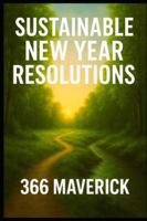 Sustainable New Year Resolutions: The New Year Guide B0G43YVVV6 Book Cover
