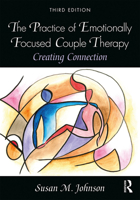 The Practice of Emotionally Focused Couple Therapy: Creating Connection (Basic Principles Into Practice Series) 0815348010 Book Cover