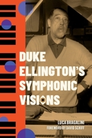 Duke Ellington's Symphonic Visions (American Made Music Series) 1496858204 Book Cover