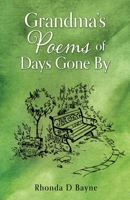 Grandma's Poems of Days Gone By 1662868103 Book Cover