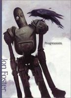 Progressions The Art of Jon Foster 1556346263 Book Cover